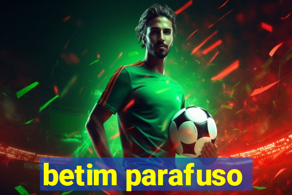 betim parafuso